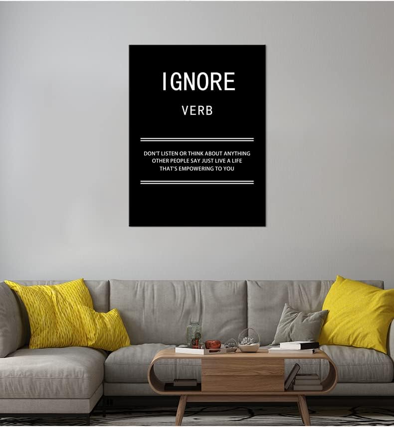 Motivational Canvas Wall Art Ignore Verb Inspirational Poster Picture Painting Modern Inspiring Positive Artwork for Home Living Room Office Bedroom Gym wall Decor Ready to Hang [30''W x 40''H]