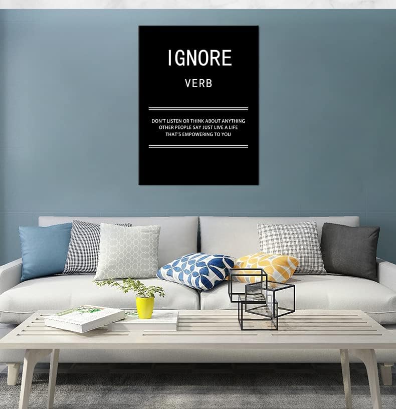 Motivational Canvas Wall Art Ignore Verb Inspirational Poster Picture Painting Modern Inspiring Positive Artwork for Home Living Room Office Bedroom Gym wall Decor Ready to Hang [30''W x 40''H]