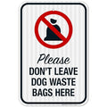 Please Don’t Leave Dog Waste Bags Here 12x18 Inches, 3M EGP Reflective .063 Aluminum, Fade Resistant, Made in USA
